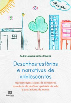 desenhos-estorias e narrativas de adolescentes (ebook)-andré luís dos santos oliveira-9786525212647