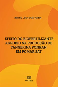 efeito do biofertilizante agrobio na produço de tangerina ponkan em pomar sat (ebook)-bruno lima sant'anna-9786525286747