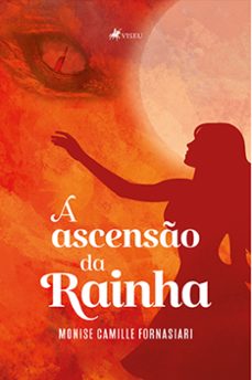 a ascensao da rainha (ebook)-monise camille fornasiari-9786525415147