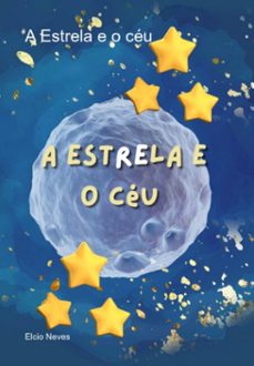 a estrela e o ceu (ebook)-elcio neves-9786526603147