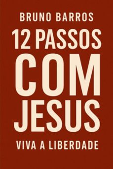 12 passos com jesus (ebook)-bruno silva da barros-9786526645147