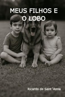 meus filhos e o lobo (ebook)-ricardo de sant´anna-9786526653647