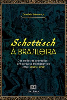 schottisch a brasileira (ebook)-9786527000747