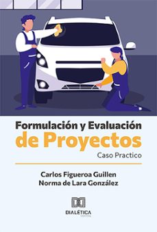 formulacion y evaluacion de proyectos (ebook)-carlos figueroa guillen-norma de lara gonzález-9786527036647