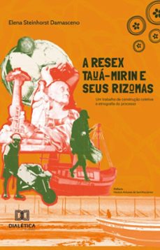 a resex de taua-mirim e seus rizomas (ebook)-elena steinhorst damasceno-9786527065647