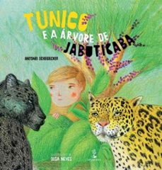 tunico e a arvore de jabuticaba (ebook)-antonio scheidecker-9786528601547