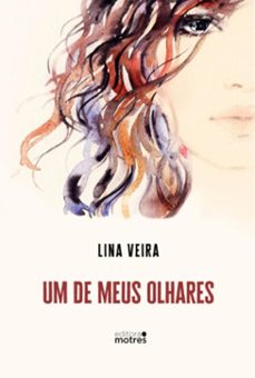 um de meus olhares (ebook)-lina veira-9786550010447