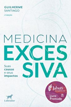 medicina excessiva 2.ed.(vencedor jabuti academico 2025) (ebook)-guilherme santiago-9786550440947
