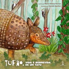 tufo, vida e sobrevida de um tatu (ebook)-maria helena penner-9786552399847