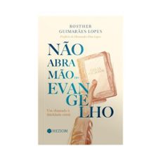 no abra mo do evangelho (ebook)-rosther guimarães lopes-9786552650047
