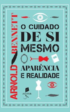 o cuidado de si mesmo: aparencia e realidade (ebook)-arnold bennett-9786553320147