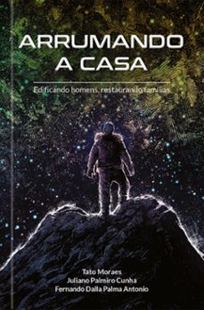arrumando a casa (ebook)-tato moraes-juliano palmiro cunha-fernando dalla palma antonio-9786553506947