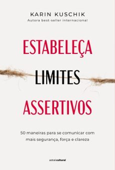 estabeleça limites assertivos (ebook)-karin kuschik-9786555666847