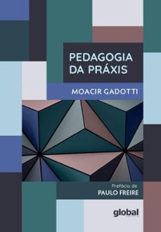 pedagogia da praxis (ebook)-moacir gadotti-9786556127347