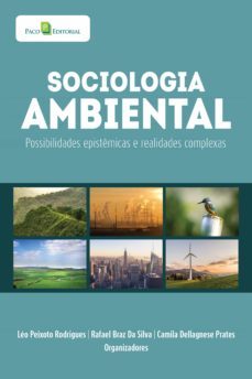 sociologia ambiental (ebook)-leo peixoto rodrigues-rafael braz da silva-camila dellagnese prates-9786558408147