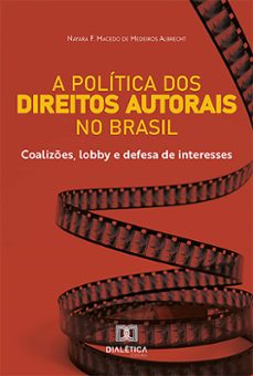 a politica dos direitos autorais no brasil (ebook)-nayara f. macedo de medeiros albrecht-9786559565047