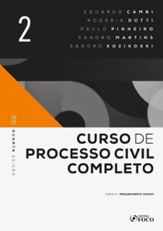 curso de processo civil completo 4ª ed - volume 2 - 2025 (ebook)-eduardo augusto salomão cambi-rogéria dotti-paulo eduardo d´arce pinheiro-9786561202947