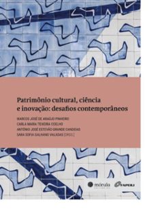 patrimonio cultural, ciencia e inovaço (ebook)-marcos josé de araújo pinheiro-carla maria teixeira coelho-antónio josé estevão grande candeias-9786561280747