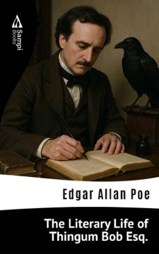 the literary life of thingum bob esq. (ebook)-edgar allan poe-9786561338547
