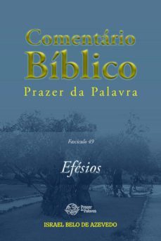 comentario biblico prazer da palavra, fasciculo 49  efesios (ebook)-israel belo de azevedo-9786589202547