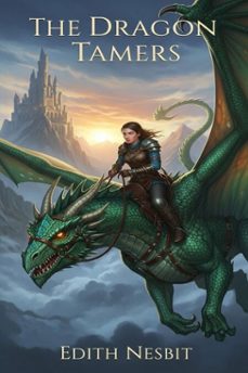 the dragon tamers (ebook)-edith nesbit-9786726554447