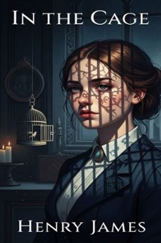 in the cage (ebook)-henry james-9786726557547