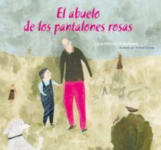 el abuelo de los pantalones rosas-lucie hasova truhelkova-9788000066547