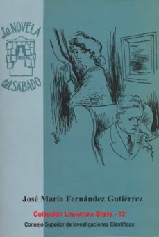 la novela del sabado (1953-1955): catalogo y contexto historico l iterario (incluye cd-rom)-jose maria fernandez gutierrez-9788400082147