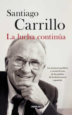 la lucha continua-santiago carrillo solares-9788403013247