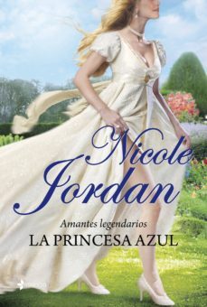 amantes legendarios. la princesa azul (ebook)-nicole jordan-9788408013747