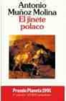 el jinete polaco premio planeta 1991-antonio muñoz molina-9788408040347