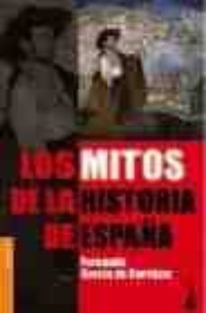bkt5e los mitos de la historia de españa-fernando garcia de cortazar-9788408057147