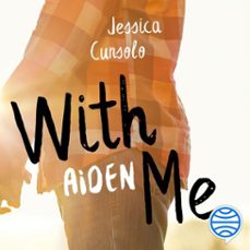 with me. aiden (audiolibro)-jessica cunsolo-9788408209447