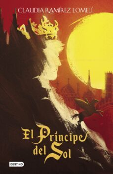 el principe del sol-claudia ramirez lomeli-9788408214847
