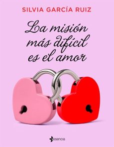 la mision mas dificil es el amor (ebook)-silvia garcia ruiz-9788408311447
