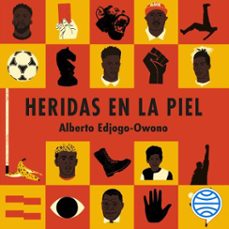 heridas en la piel-alberto edjogo owono-9788408324447