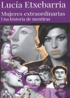 mujeres extraordinarias: una historia de mentiras-9788409144747