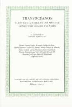 transoceanos viajes culturales en los mundos conocidos (siglos xvi-xviii)-bernat hernandez hernandez-9788409174447