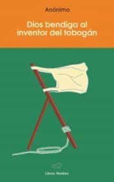 dios bendiga al inventor del tobogan-9788409361847