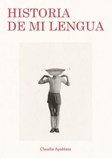 historia de mi lengua-claudia apablaza-9788409479047