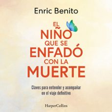 el niño que se enfado con la muerte (audiolibro)-enric benito-9788410021747