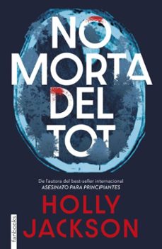 no morta del tot-holly jackson-9788410028647