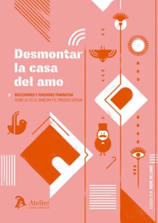 desmontar la casa del amo. reflexiones y tensiones feministas sobre la ley, el derecho-irene de lamo velado-9788410174047