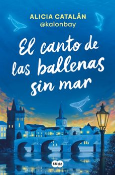 el canto de las ballenas sin mar-alicia catalan rodenas-9788410257047