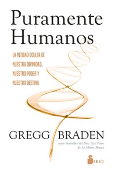 puramente humanos-gregg braden-9788410335547