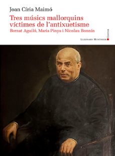 tres musics mallorquins victimes de l'antixuetisme-joan ciria maimo-9788410377547