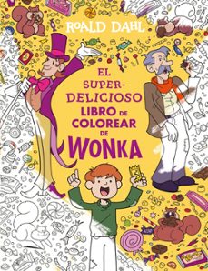 el superdelicioso libro para colorear de wonka-roald dahl-9788410489547