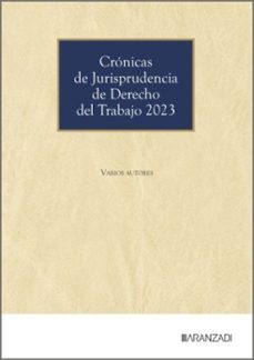 cronicas de jurisprudencia de derecho del trabajo 2023-9788410853447