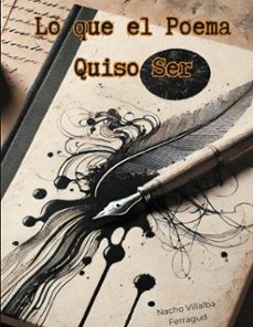 lo que el poema quiso ser: (ebook)-9788410922747