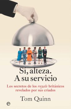 si, alteza. a su servicio-tom quinn-9788410941847